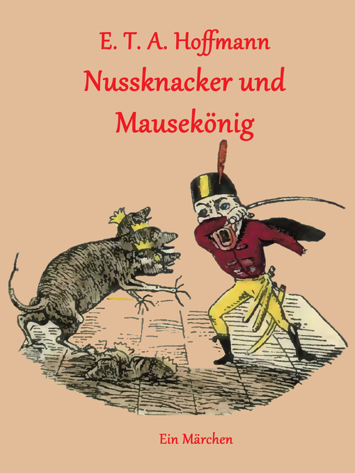 Title details for Nussknacker und Mausekönig by E. T. A. Hoffmann - Available